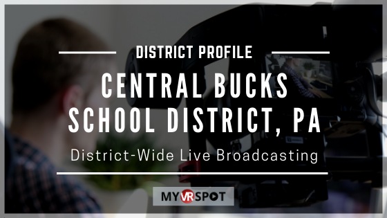 Central Bucks Live Streams with MyVRSpot – District Profile – Dec 2019 (1)