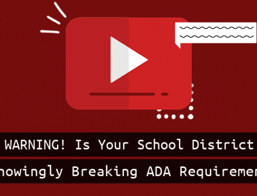 Warning! Is Your School District Unknowingly Breaking ADA Requirements?