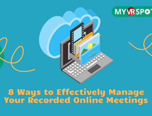 8 Ways to Effectively Manage Your Recorded Online Meetings