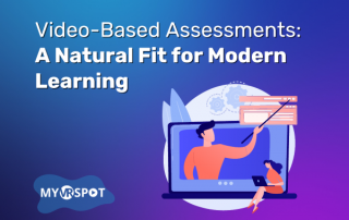 Video-Based Assessments: A Natural Fit for Modern Learning